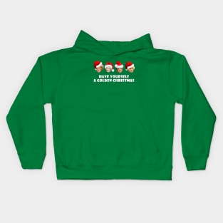 have yourself a golden christmas Kids Hoodie